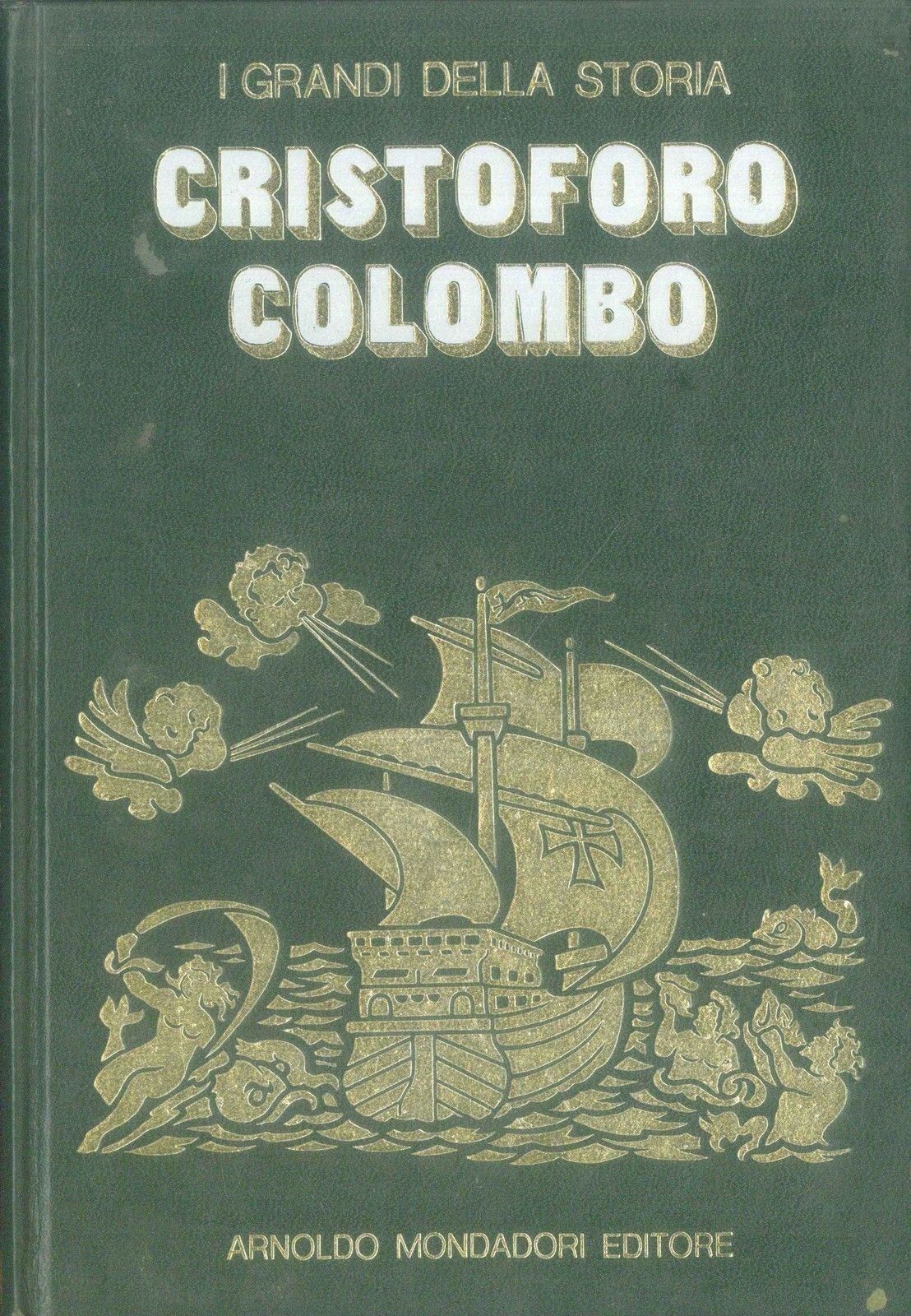 CRISOTOFORO COLOMBO  - I GRANDI DELLA STORIA - MONDADORI - OUTLET DEL LIBRO