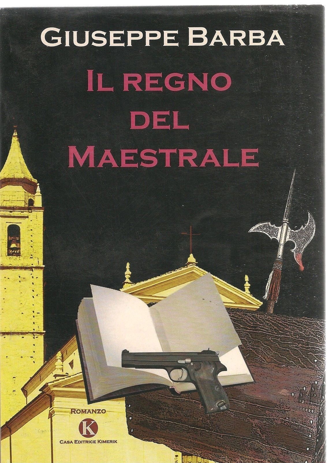 IL REGNO DEL MAESTRALE - GIUSEPPE BARBA - KIMERIK 2009 - OUTLET DEL LIBRO