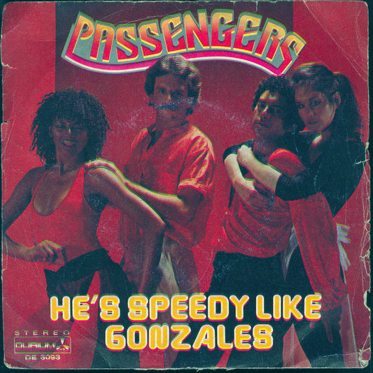 HE'S SPEEDY LIKE GONZALES - I'LL BE STANDING BESIDE YOU # PASSENGERS