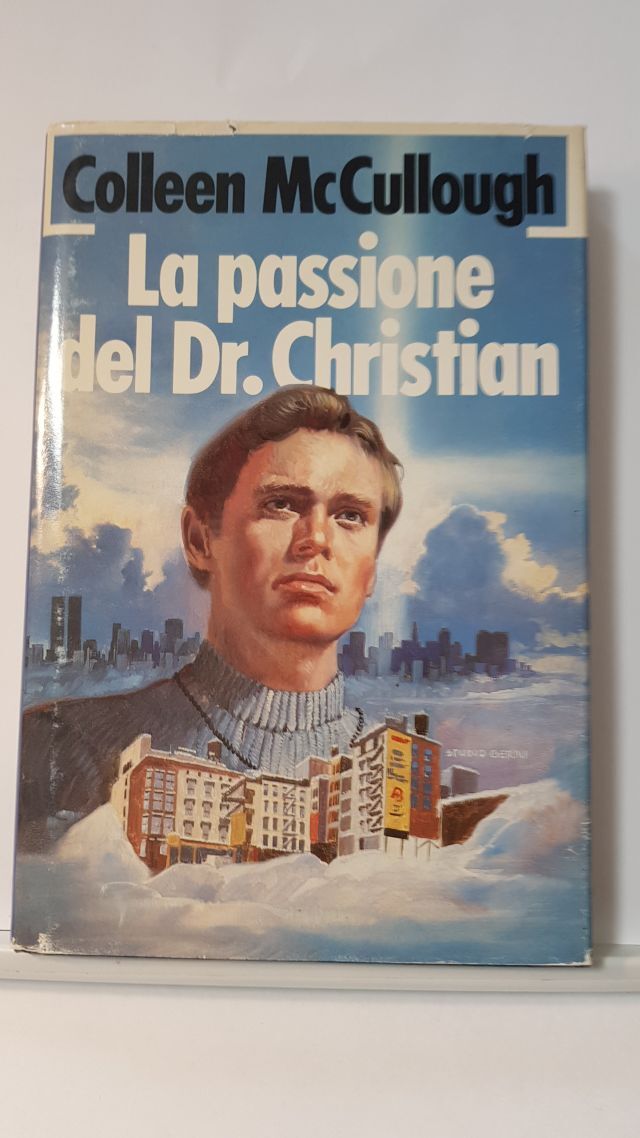 LA PASSIONE DEL DOTTOR CHRISTIAN - COLLEEN McCULLOUGH  EUROCLUB 1986