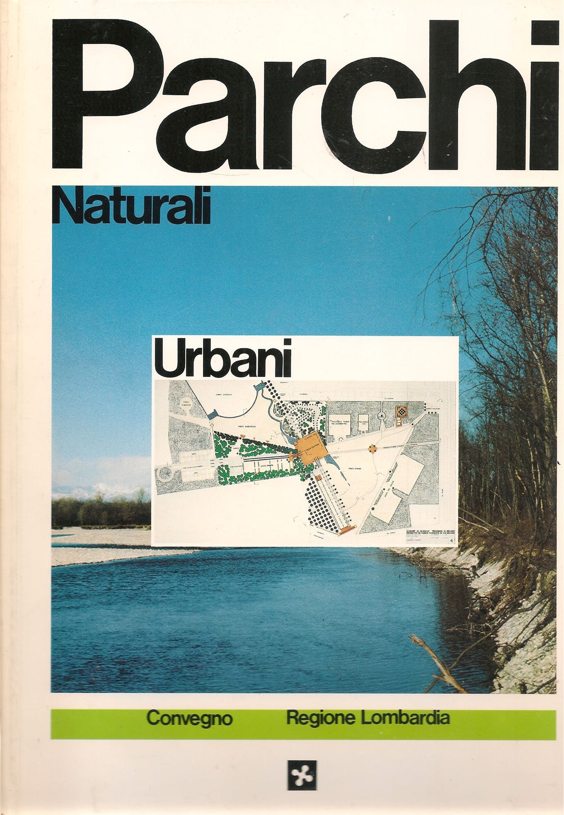 PARCHI NATURALI E URBANI - REGIONE LOMBARIDA MOSTRA CONVEGNO