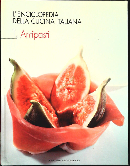 L'ENCICLOPEDIA DELLA CUCINA ITALIANA - VOL. 1 ANTIPASTI