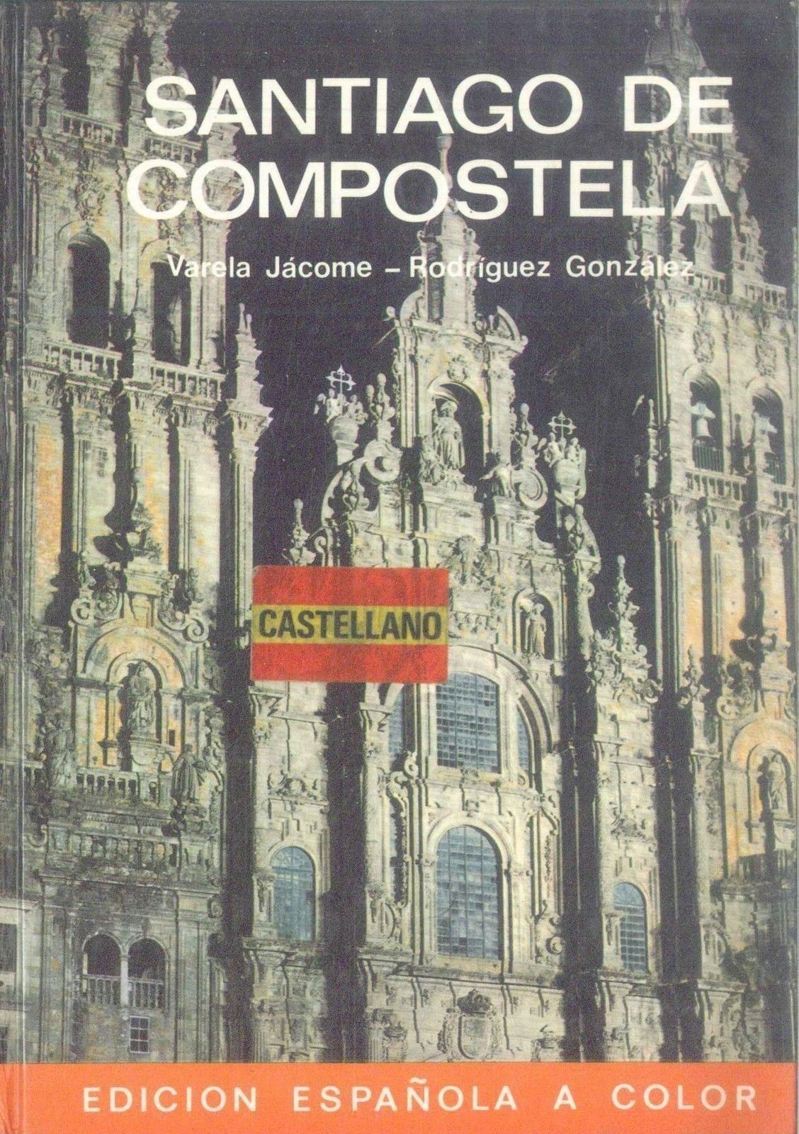 SANTIAGO DE COMPOSTELA - VARELA JACOME, RODRIGUEZ GONZALES (spagnolo)
