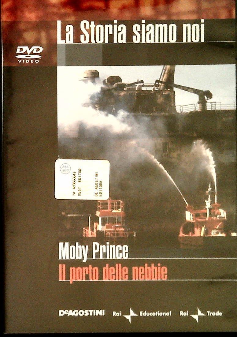 MOBY PRINCE. IL PORTO DELLE NEBBIE. LA STORIA SIAMO NOI - DVD