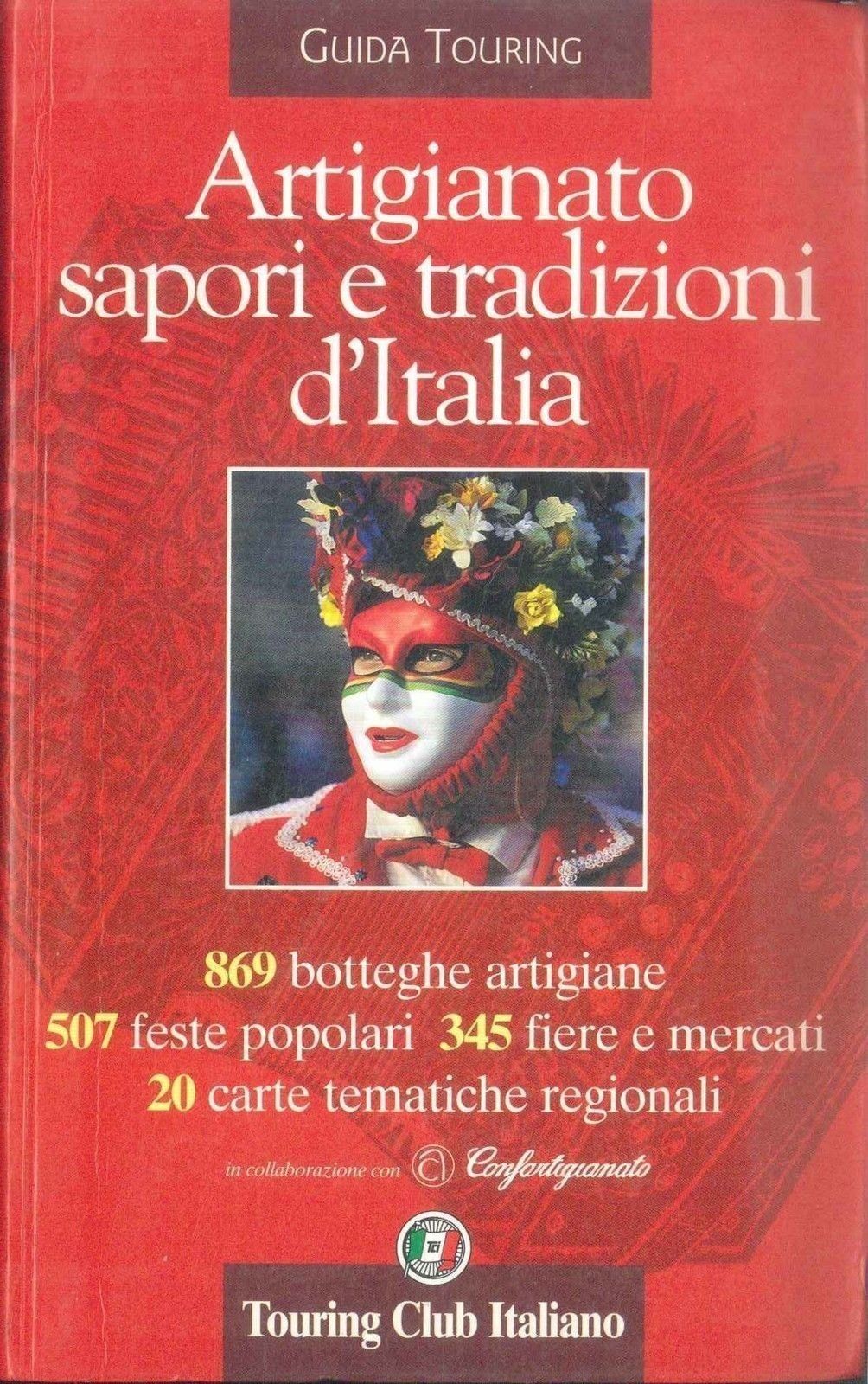 ARTIGIANATO SAPORI E TRADIZIONI D'ITALIA - GUIDA TOURING