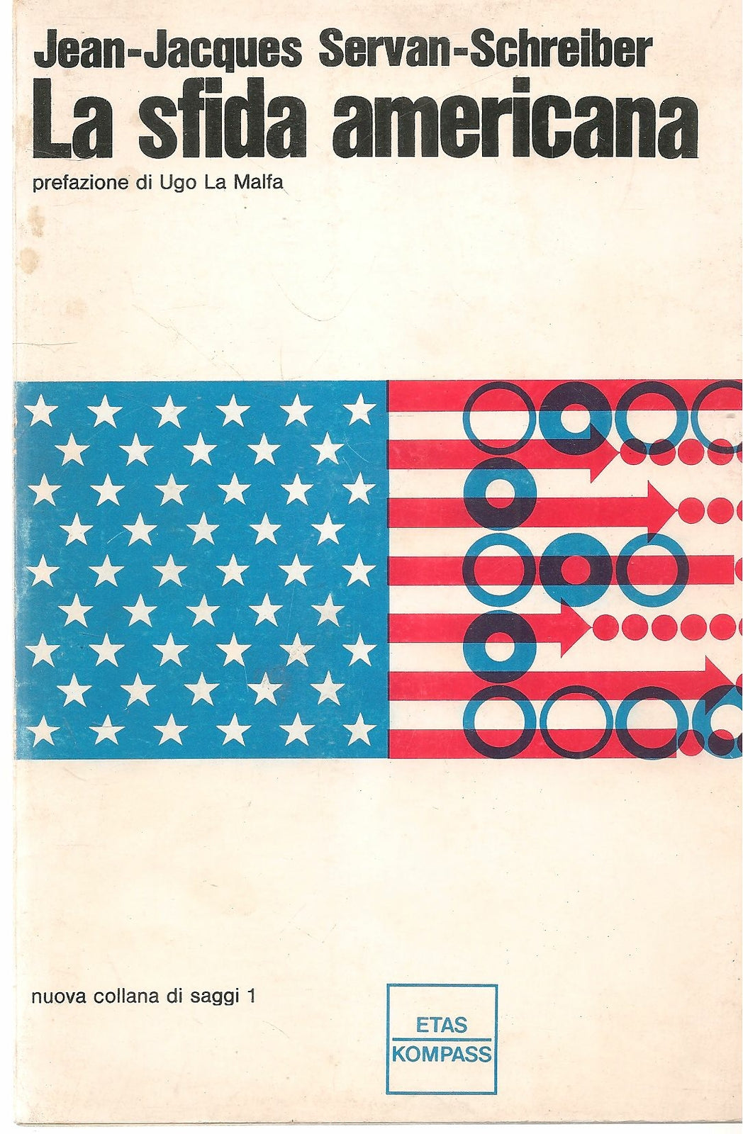 LA SFIDA AMERICANA - JEAN-JACQUES SERVAN-SCHREIBER