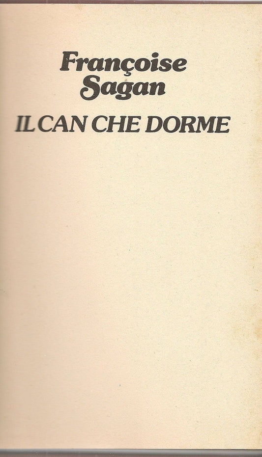 IL CAN CHE DORME - FRANCOISE SAGAN