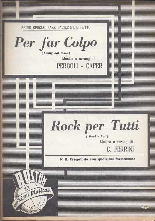 PER FAR COLPO ( Pergoli, Cafer ) - ROCK PER TUTTI ( C. Ferrini ) # SPARTITO