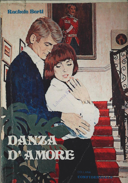 DANZA D'AMORE - RACHELE BERTI - COLLANA CONFIDENZIALE N. 3