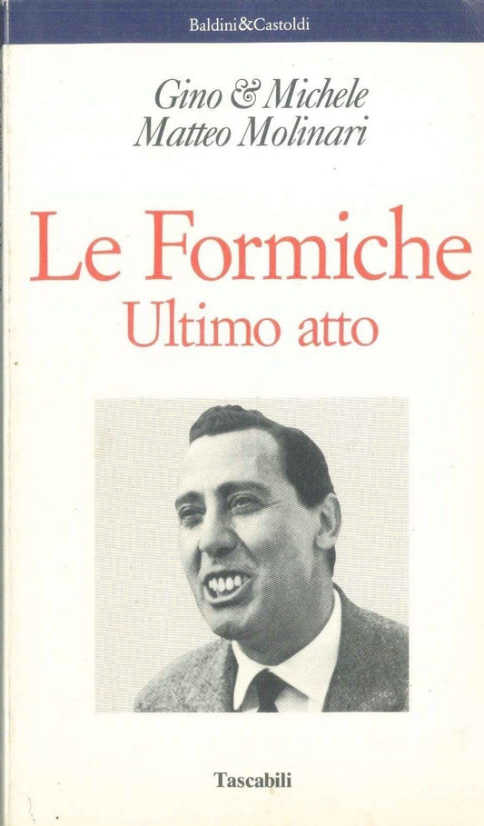 LE FORMICHE ULTIMO ATTO - GINO E MICHELE
