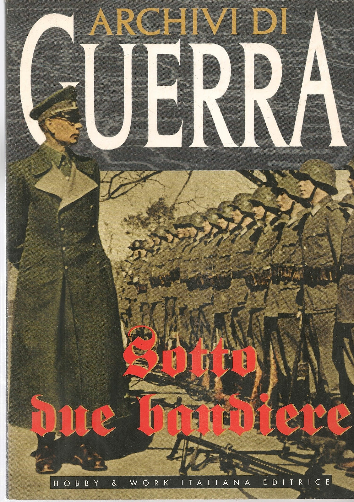 ARCHIVI DI GUERRA - SOTTO DUE BANDIERE