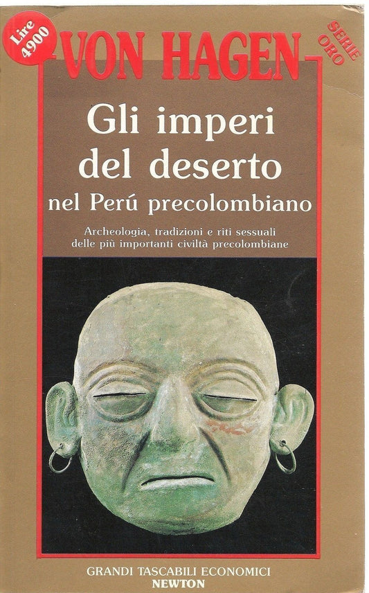 GLI IMPERI DEL DESERTO NEL PERU' PRECOLOMBIANO - VICTOR W. VON HAGEN