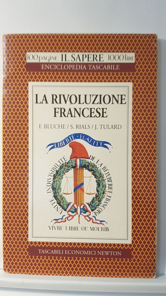 LA RIVOLUZIONE FRANCESE  - BLUCHE-RIALS-TULARD - NEWTON 1994