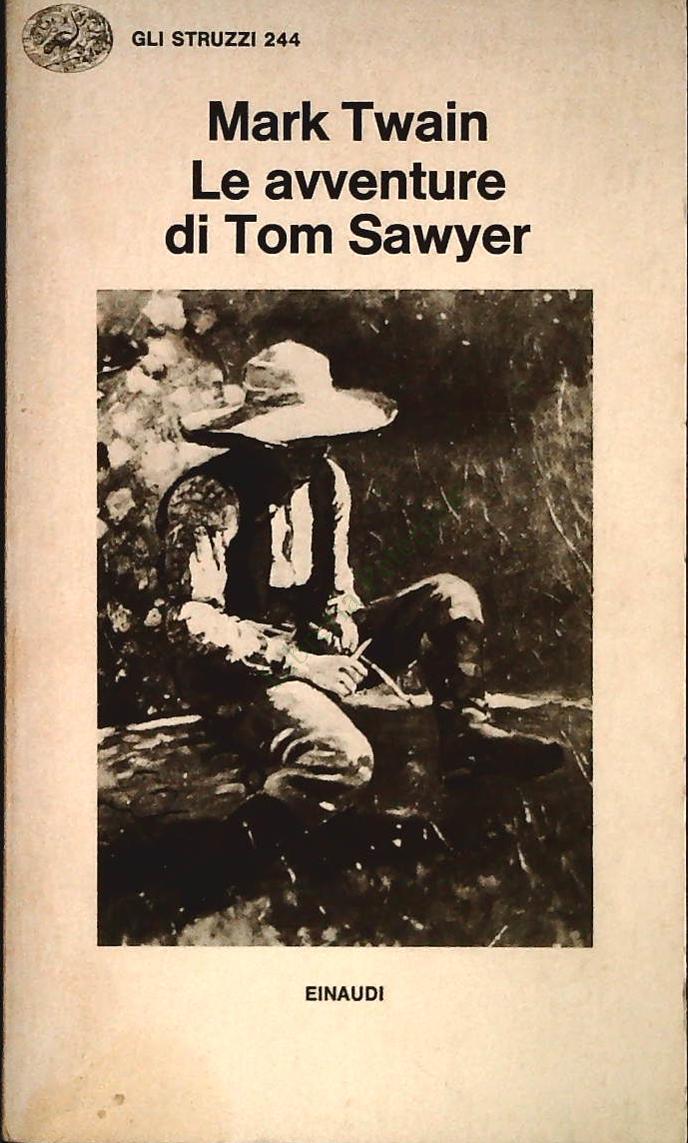 LE AVVENTURE DI TOM SAWYER - MARK TWAIN - EINAUDI 1981