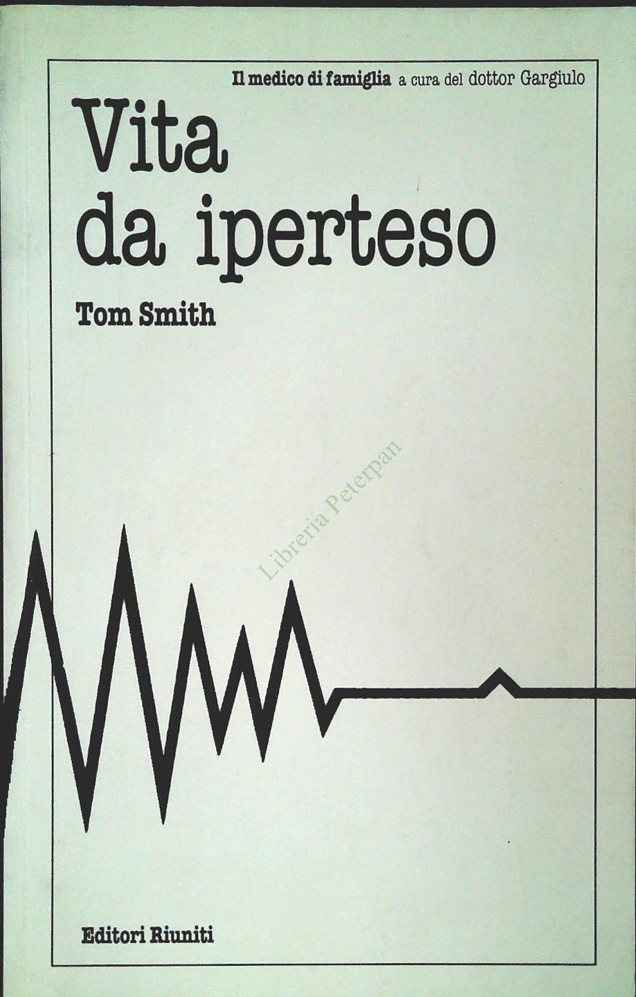 VITA DA IPERTESO - TOM SMITH