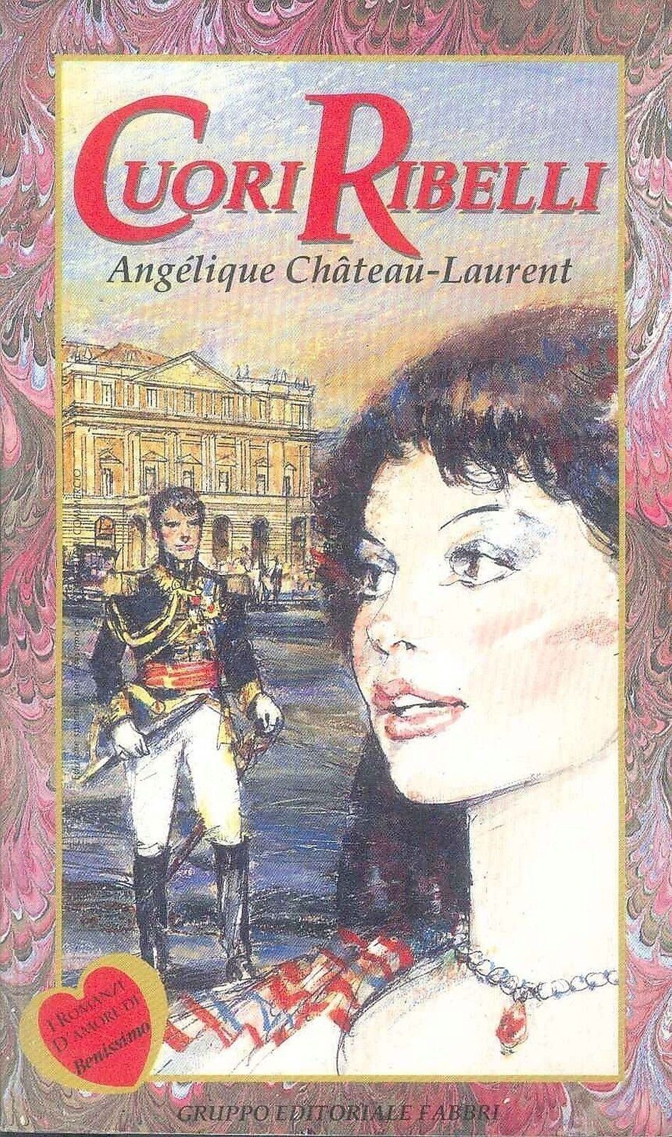 CUORI RIBELLI - ANGELIQUE CHATEAU-LAURENT - FABBRI 1989 - OUTLET DEL LIBRO