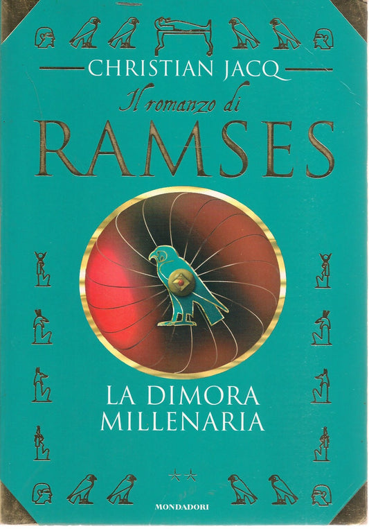 IL ROMANZO DI RAMSES - LA DIMORA MILLENARIA - CHRISTIAN JACQ