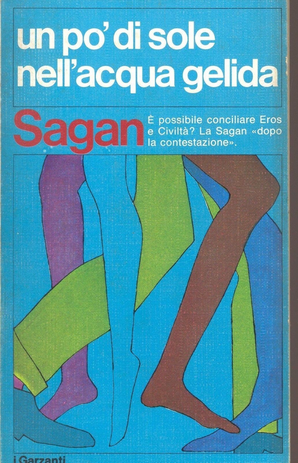 UN PO' DI SOLE NELL'ACQUA GELIDA - FRANCOISE SAGAN - ED. I GARZANTI