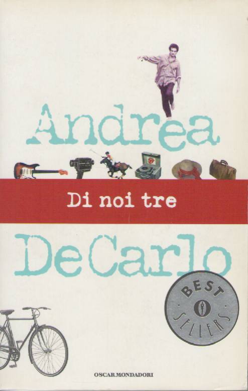 DI NOI TRE - ANDREA DE CARLO - OSCAR MONDADORI 2003