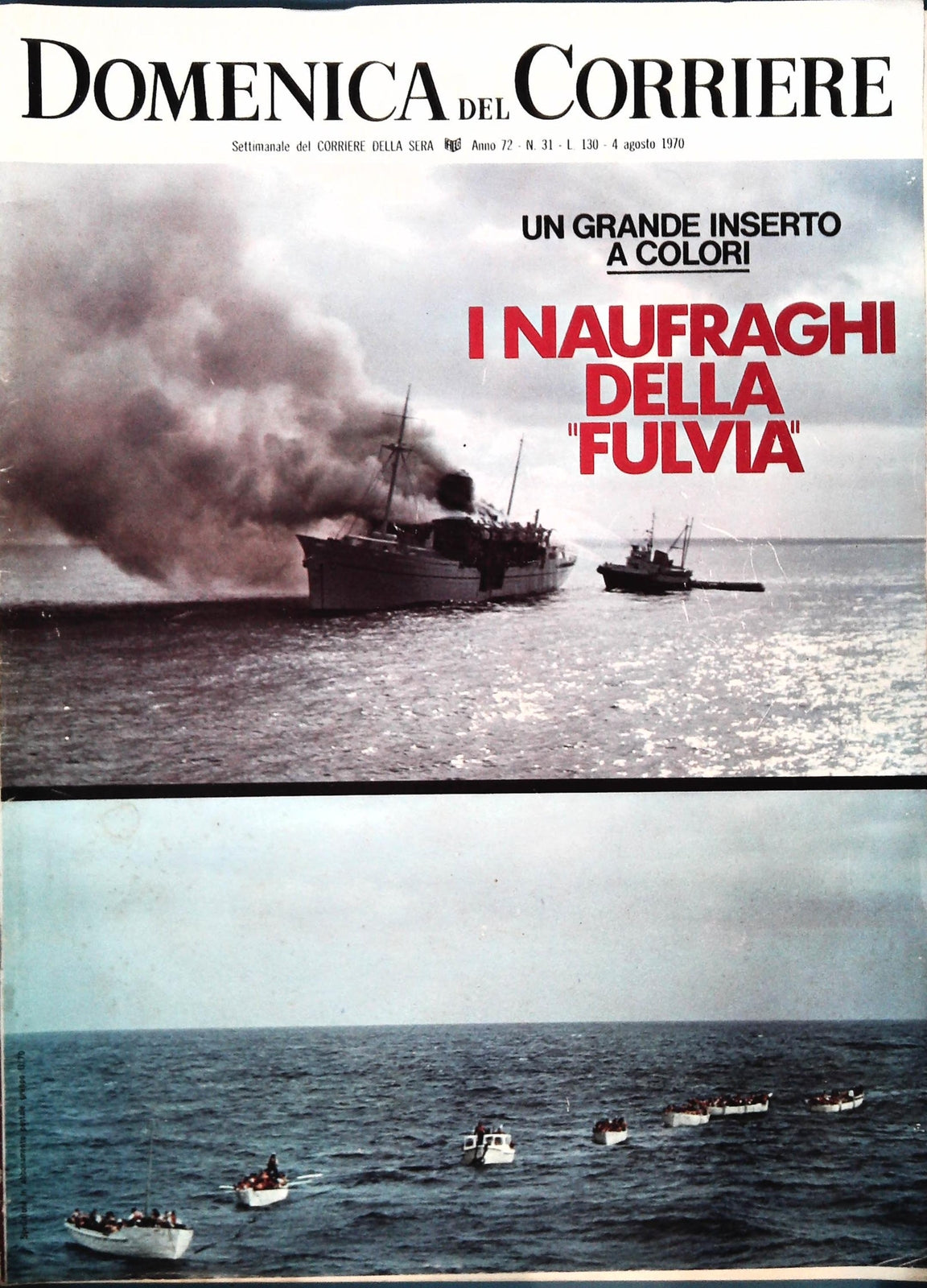 DOMENICA DEL CORRIERE 4 AGOSTO 1970 - NAUFRAGIO FULVIA - RIVOLTA REGGIO CALABRIA