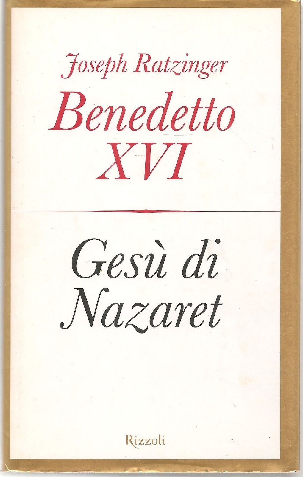 GESU' DI NAZARET - JOSEPH RATZINGER BENEDETTO XVI