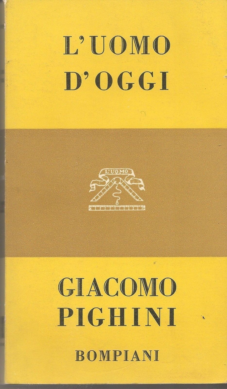 L'UOMO D'OGGI - GIACOMO PIGHINI