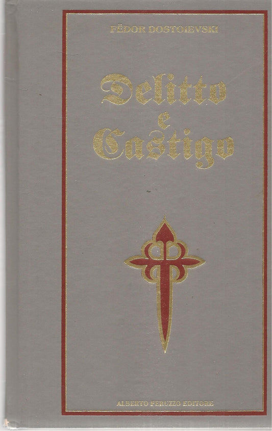 DELITTO E CASTIGO - FEDOR DOSTOEVSKI - PERUZZO 1995