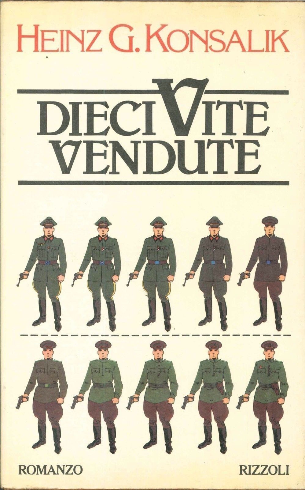 DIECI VITE VENDUTE - HEINZ G. KONSALIK