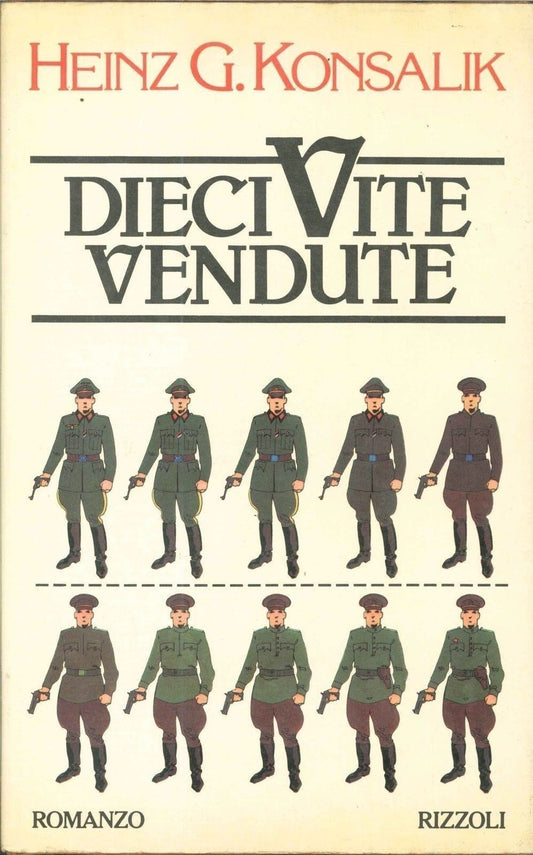 DIECI VITE VENDUTE - HEINZ G. KONSALIK
