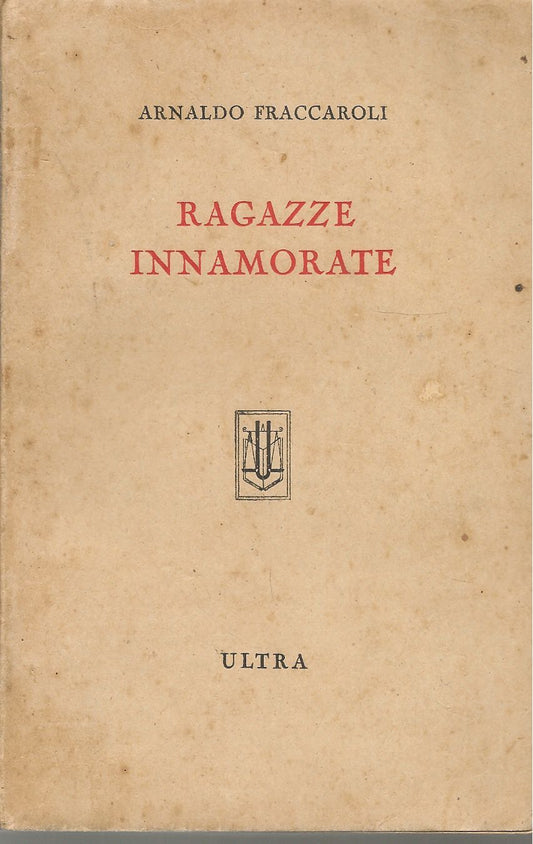 RAGAZZE INNAMORATE -ARNALDO FRACCAROLI