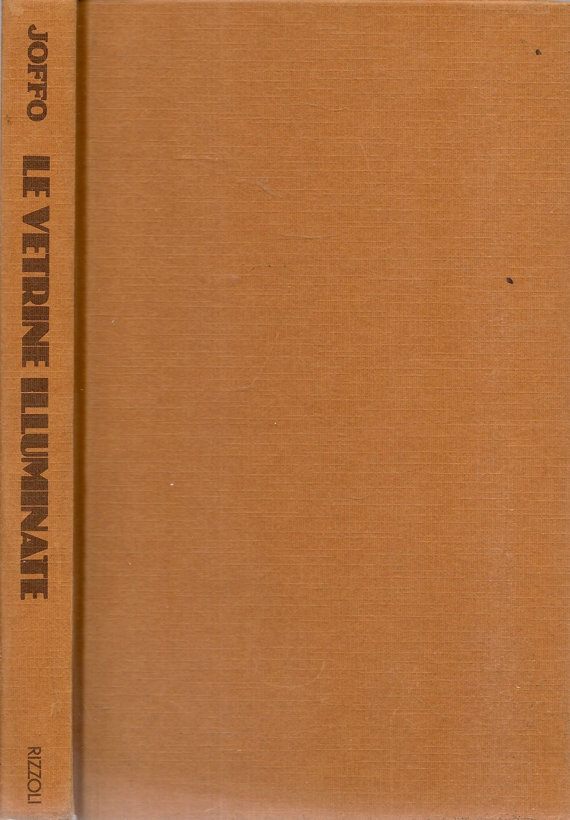 LE VETRINE ILLUMINATE - JOSEPH JOFFO - RIZZOLI 1979