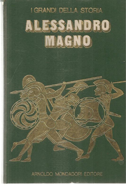 I GRANDI DELLA STORIA - ALESSANDRO MAGNO