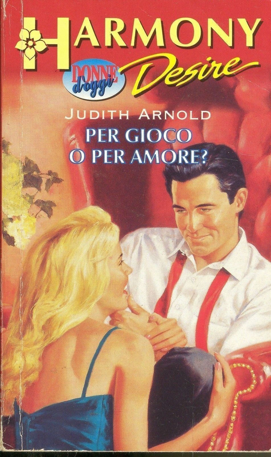 PER GIOCO O PER AMORE - JUDITH ARNOLD HARMONY 1996 - OUTLET DEL LIBRO