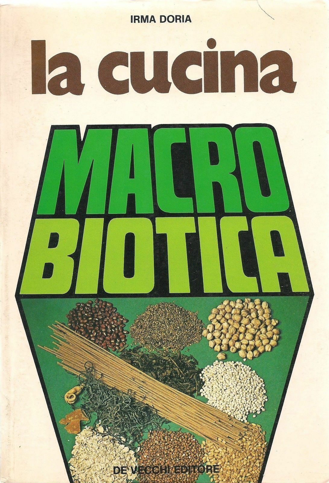 LA CUCINA MACROBIOTICA - IRMA DORIA