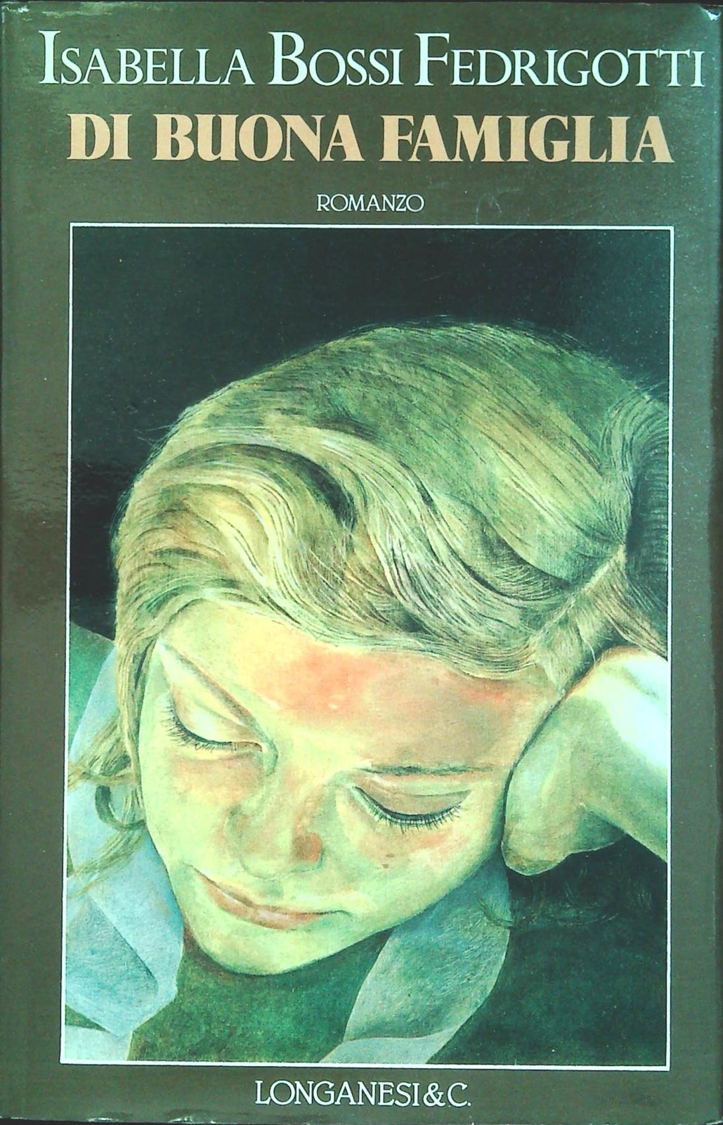 DI BUONA FAMIGLIA - ISABELLA BOSSI FEDRIGOTTI - LONGANESI 1992 -OUTLET DEL LIBRO