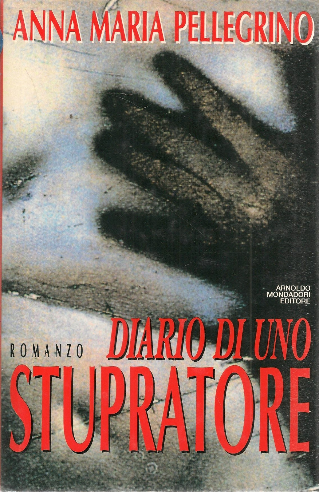 DIARIO DI UNO STUPRATORE - ANNA MARIA PELLEGRINO