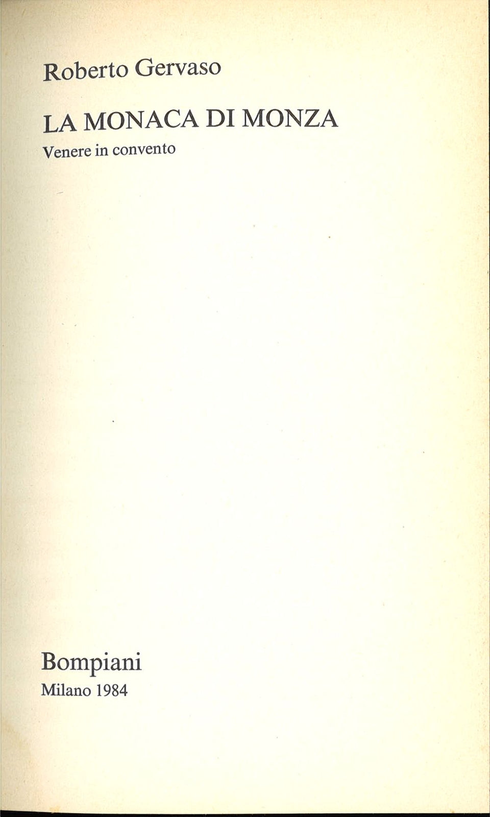 LA MONACA DI MONZA - ROBERTO GERVASO - BOMPIANI 1984