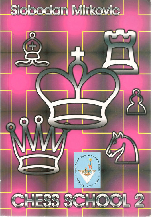 CHESS SCHOOL 2- SLOBODAN MIRKOVIC    ENGLISH TEXT