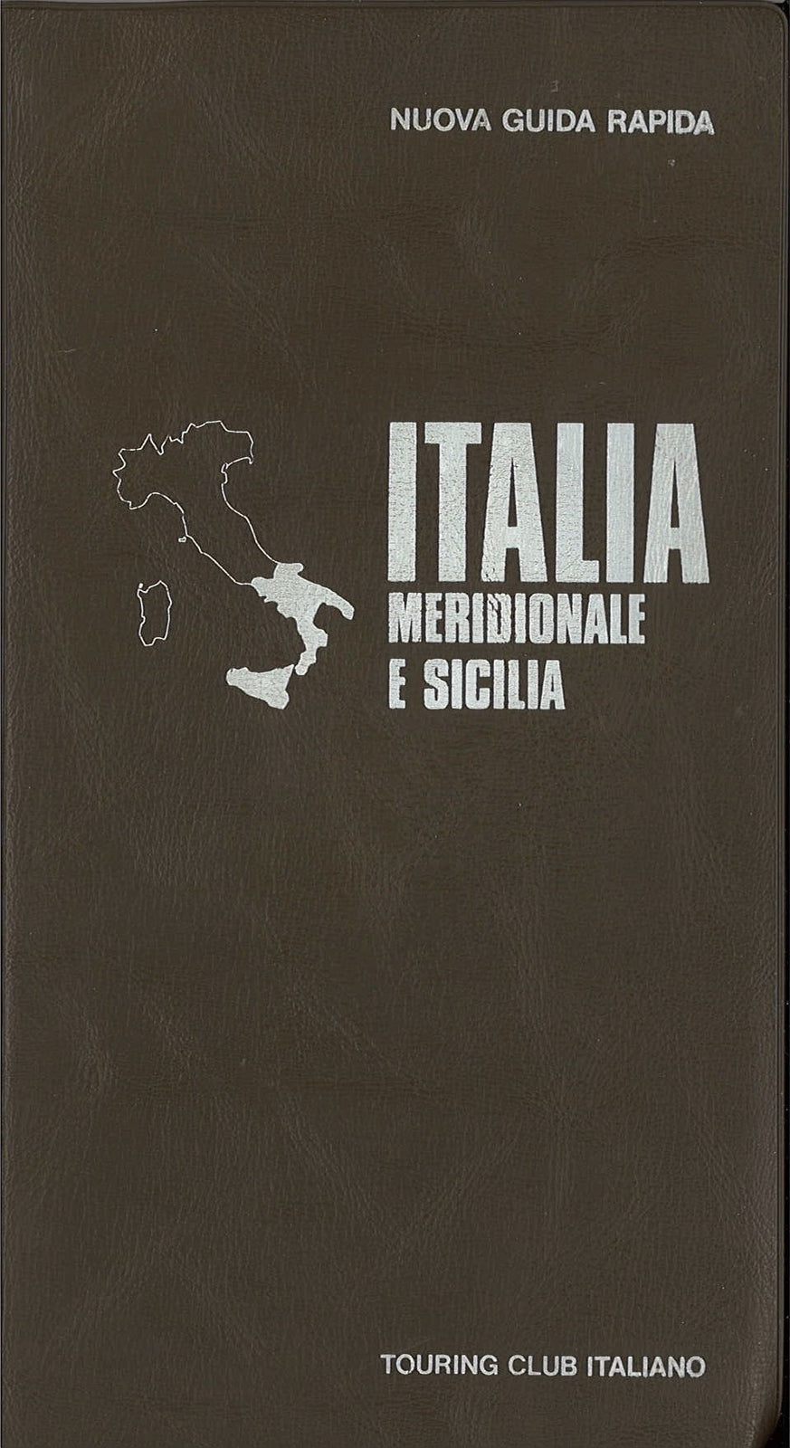 NUOVA GUIDA RAPIDA - ITALIA MERIDIONALE E SICILIA