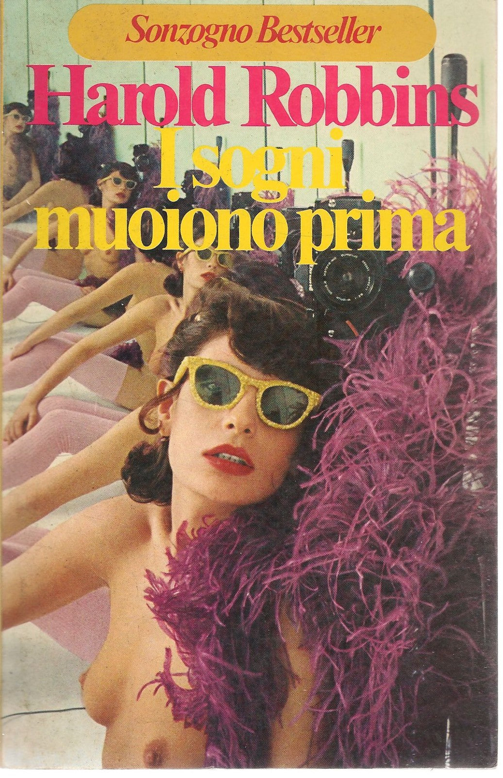 I SOGNI MUOIONO PRIMA - HAROLD ROBBINS    ED. SONZOGNO 1978