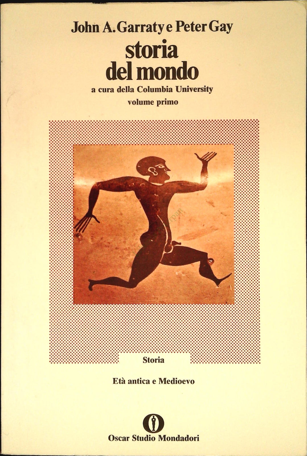 STORIA DEL MONDO - JOHN A. GARRATY e PETER GAY - ETA ANTICA E MEDIOEVO