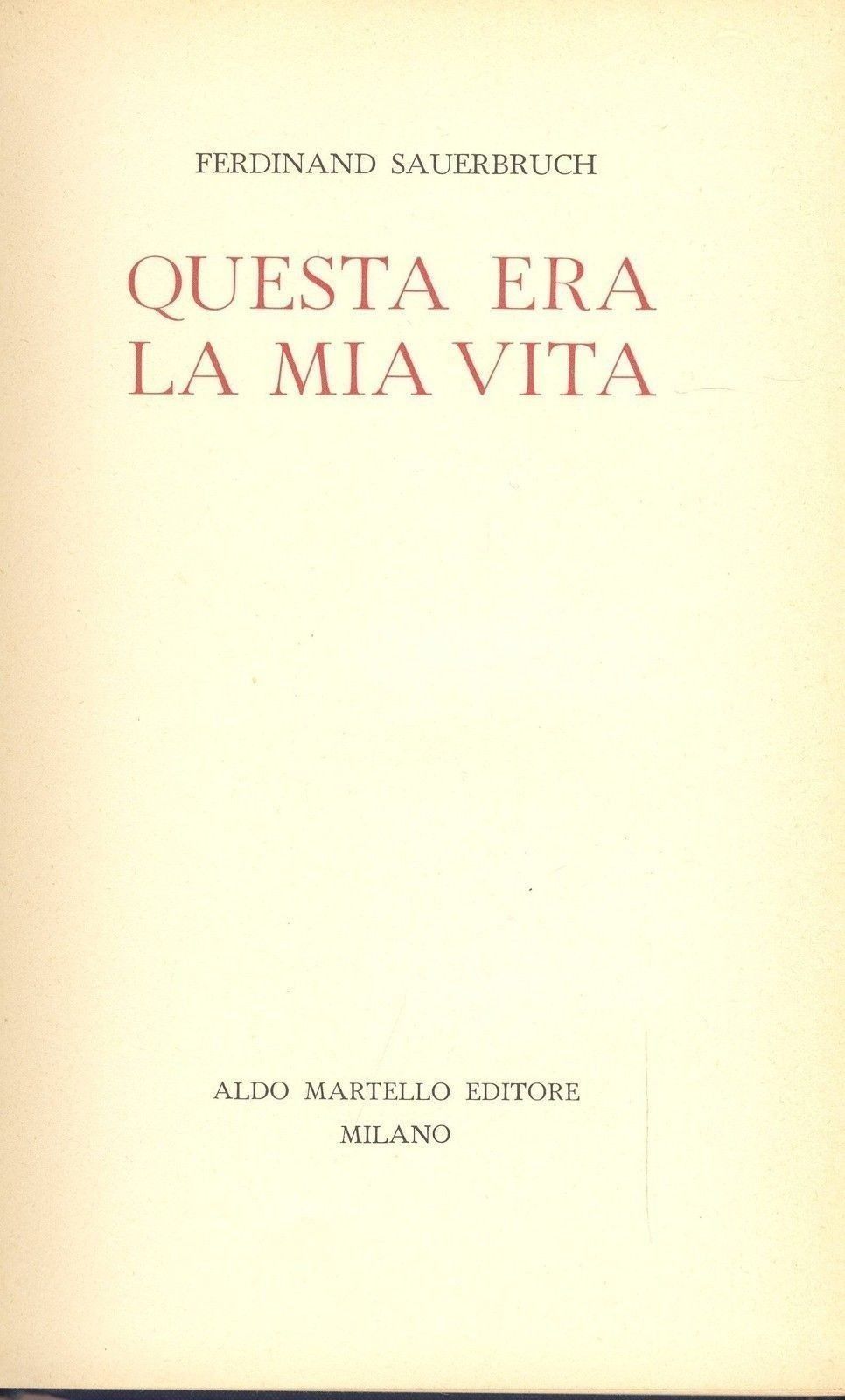 QUESTA ERA LA MIA VITA - FERDINAND SAURBRUCH