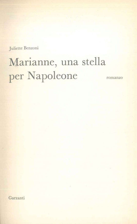 MARIANNE UNA STELLA PER NAPOLEONE - JULIETTE BENZONI