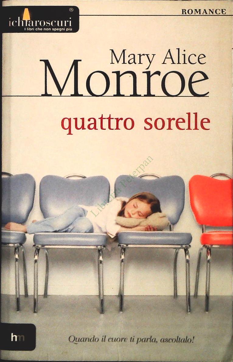 QUATTRO SORELLE - MARY ALICE MONROE - HARLEQUIN 2004 - OUTLET DEL LIBRO