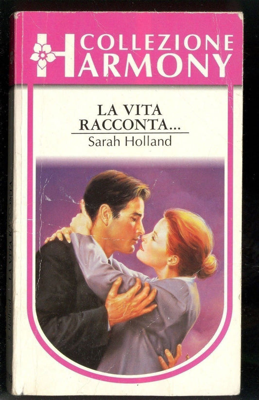 LA VITA RACCONTA - SARAH HOLLAND - HARMONY