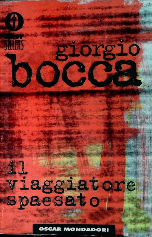 IL VIAGGIATORE SPAESATO - GIORGIO BOCCA - MONDADORI 1998 - OUTLET DEL LIBRO
