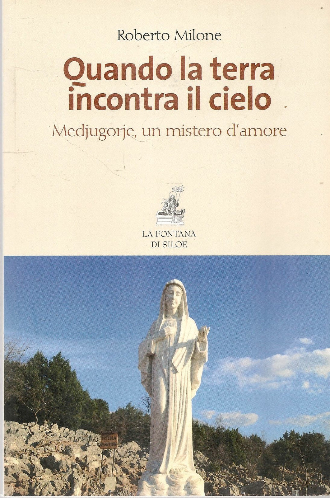 QUANDO LA TERRA INCONTRA IL CIELO - ROBERTO MILONE