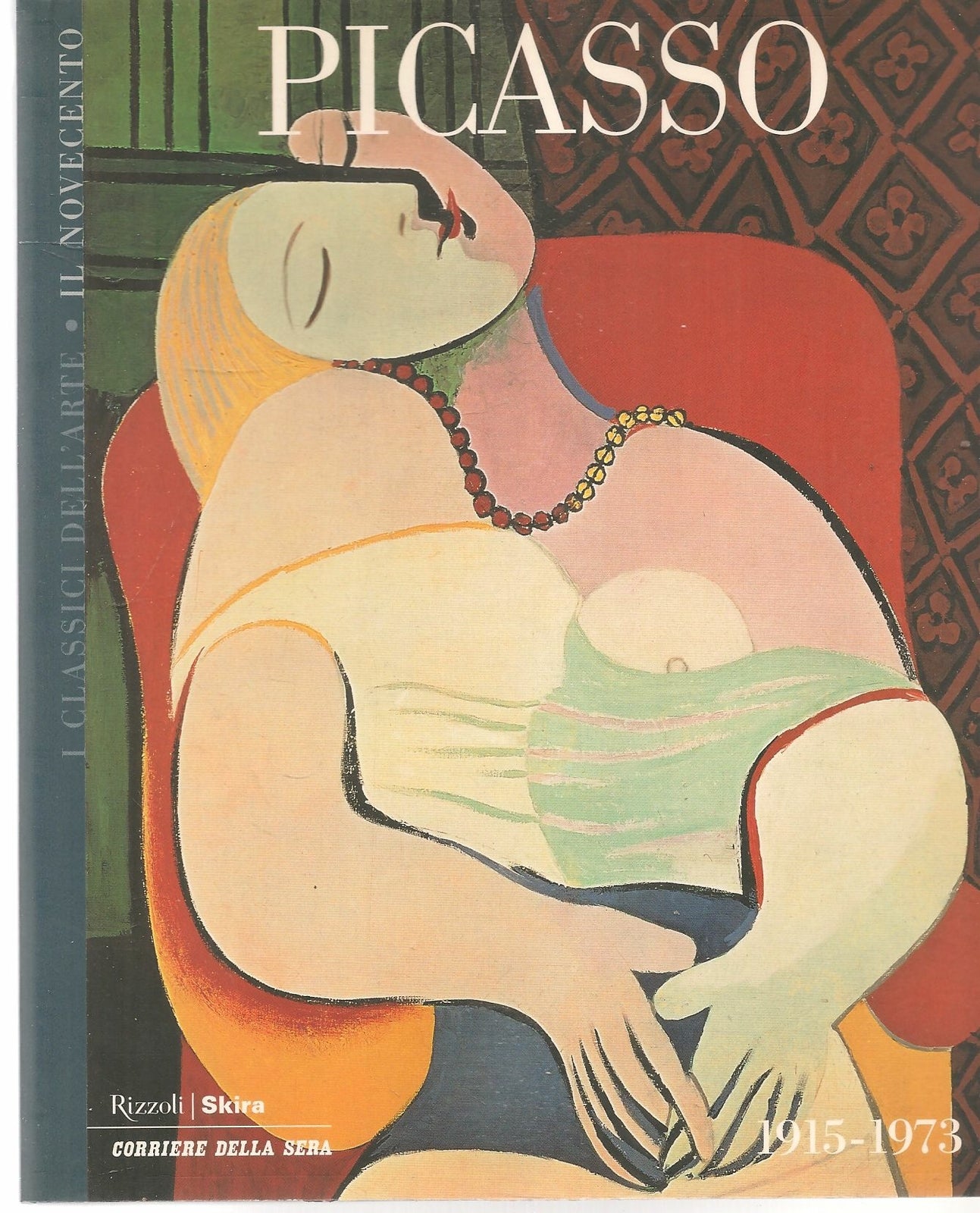 PICASSO 1915-1973 - I CLASSICI DELL'ARTE SKIRA