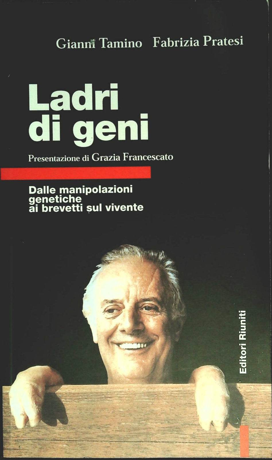LADRI DI GENI - GIANNI TAMINO-FABRIZIA PRATESI
