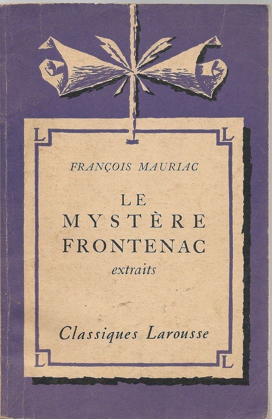 LE MYSTERE FRONTENAC - FRANCOIS MAURIAC (extraits) texte français